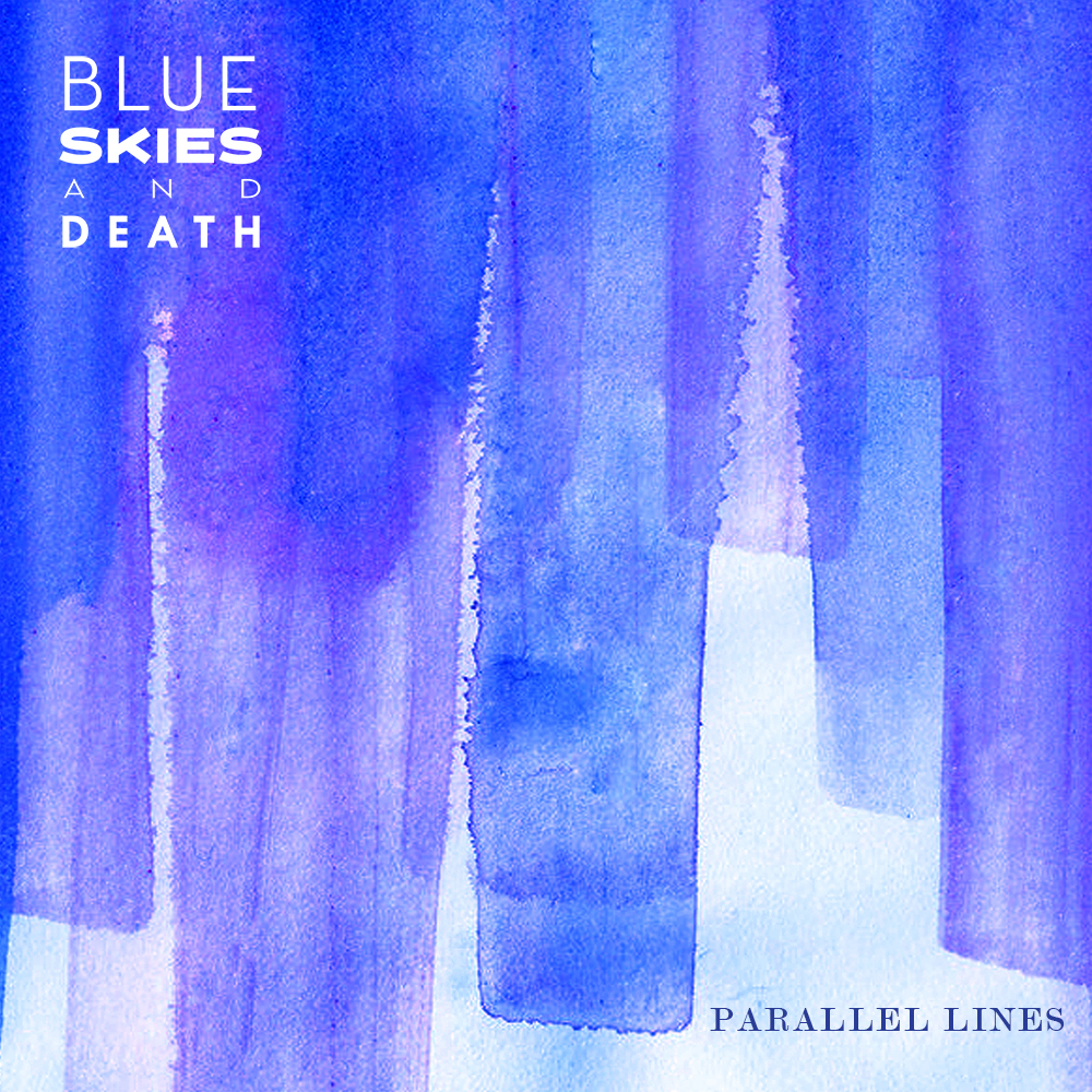 Blue Skies and Death - Parallel Lines
